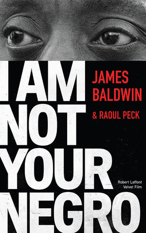 I Am Not Your Negro - Édition française