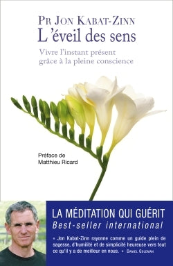 L'éveil des sens - Vivre l'instant présent grâce à la pleine conscience