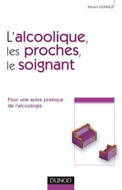 L'alcoolique, ses proches et le soignant