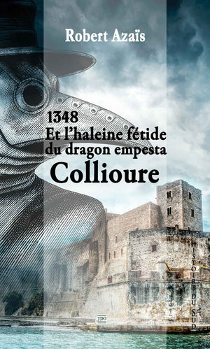 Et l'haleine fétide du dragon empesta Collioure