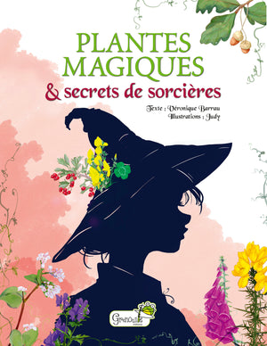 Plantes magiques et secrets de sorcières