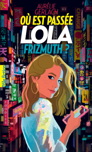 Où est passée Lola Frizmuth ?