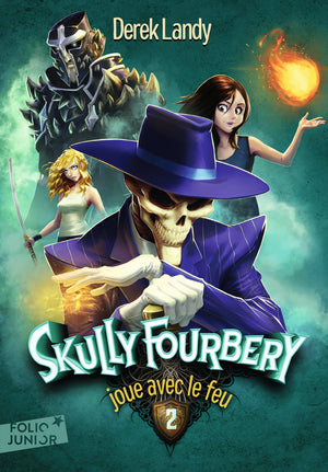 Skully Fourbery joue avec le feu