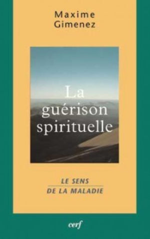 LA GUERISON SPIRITUELLE - TOME 1