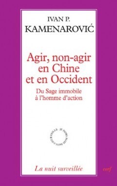 Agir, non-agir en Chine et en Occident