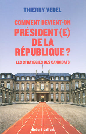 Comment devient-on président(e) de la République ?