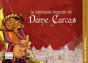 La véritable légende de Dame Carcas