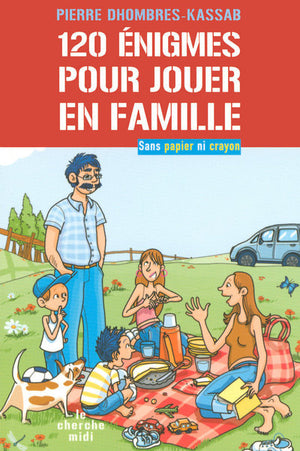 120 énigmes pour jouer en famille