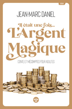 Il était une fois... l'argent magique