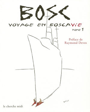 Voyage en Boscavie. Dessins inédits