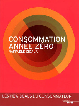 Consommation année zéro: Les new deals du consommateur