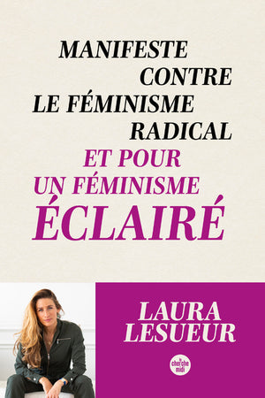 Manifeste contre le féminisme radical et pour un féminisme éclairé