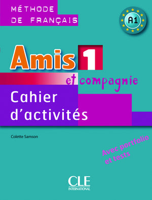 Amis et compagnie 1 - Niveau A1 - Cahier d'activités