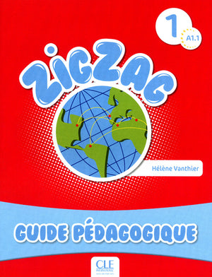 Zigzag 1 - Niveau A1.1 - Guide pédagogique