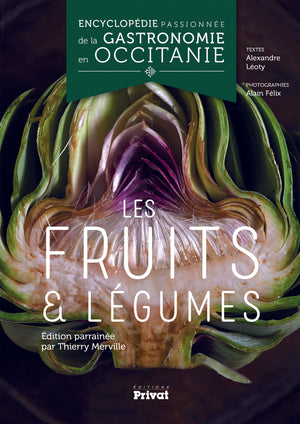 Encyclopédie passionnée de la gastronomie occitanie - Tome 3