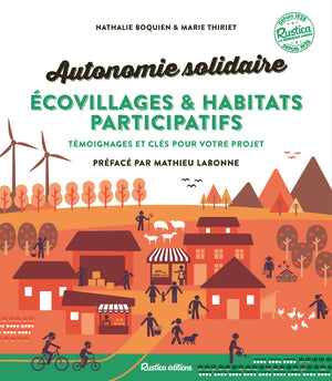 Autonomie solidaire - Écovillages et habitats participatifs