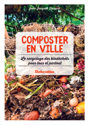 Composter en ville : le recyclage des biodéchets pour tous et partout !