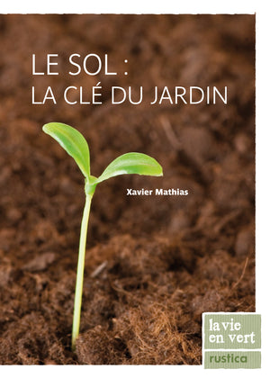 Le sol, la clé du jardin