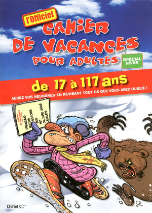 Cahier de vacances pour adultes - Spécial hiver 2009