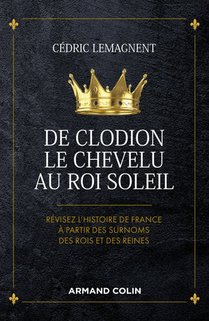 De Clodion le Chevelu au Roi Soleil