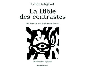 La Bible des contrastes: Méditations par la plume et le trait