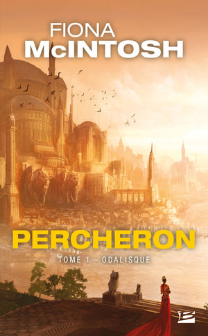 Percheron, Tome 1: Odalisque