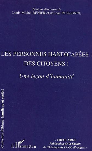 Les personnes handicapées : des citoyens !: Une leçon d'humanité