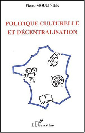 Politique culturelle et décentralisation