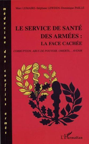 Le Service de Santé des Armées : La face cachée