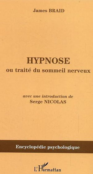 Hypnose: Ou traité du sommeil nerveux