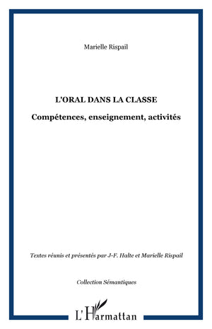 L'oral dans la classe: Compétences, enseignement, activités