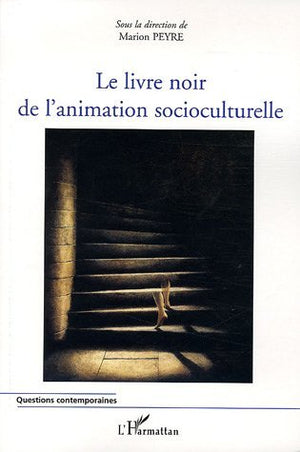 Le livre noir de l'animation socioculturelle