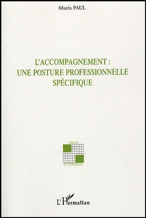 L'accompagnement : une posture professionnelle spécifique