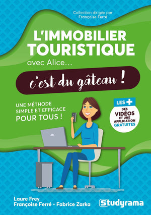 L'immobilier touristique avec Alice, c'est du gâteau !