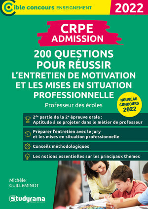 200 questions pour réussir l’entretien de motivation et les mises en situations professionnelles