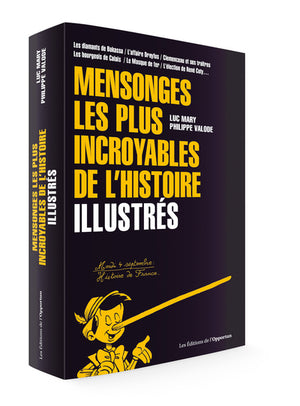 Les Mensonges les plus incroyables de l'histoire