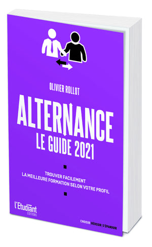 Alternance Le guide 2021 - Trouver facilement la meilleure formation selon votre profil