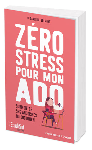 Zéro stress pour mon ado