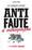 Le Grand livre anti-faute d'orthographe + 40 dictées corrigées