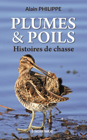 Plumes & Poils: Histoires de chasse