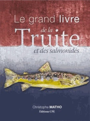 Le grand livre de la truite et des salmonides