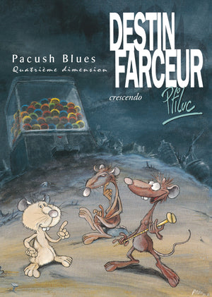 Pacush blues, tome 4 : Destin farceur - crescendo