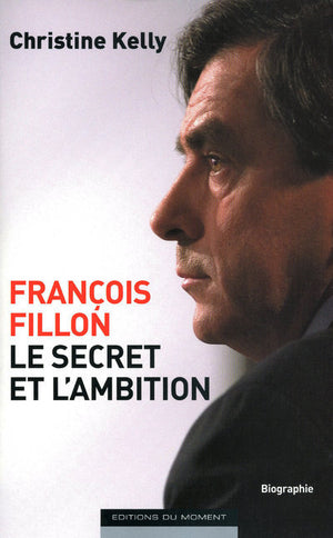 françois fillon, le secret et l'ambition