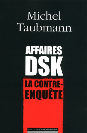 Affaire DSK, la contre-enquête