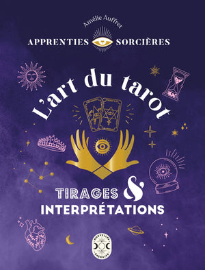 Apprenties sorcières : l'art du tarot - tirages et interprétations