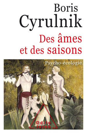 Des âmes et des saisons: Psycho-écologie