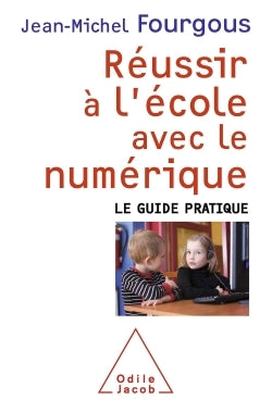 Réussir à l'école avec le numérique