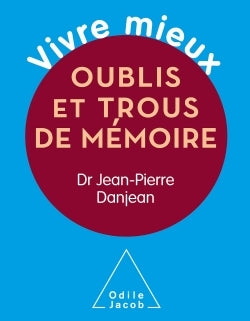 Vivre mieux. Oublis et trous de mémoire