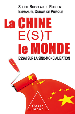 La Chine e(s)t le monde