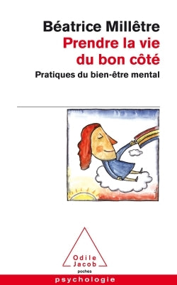 Prendre la vie du bon côté